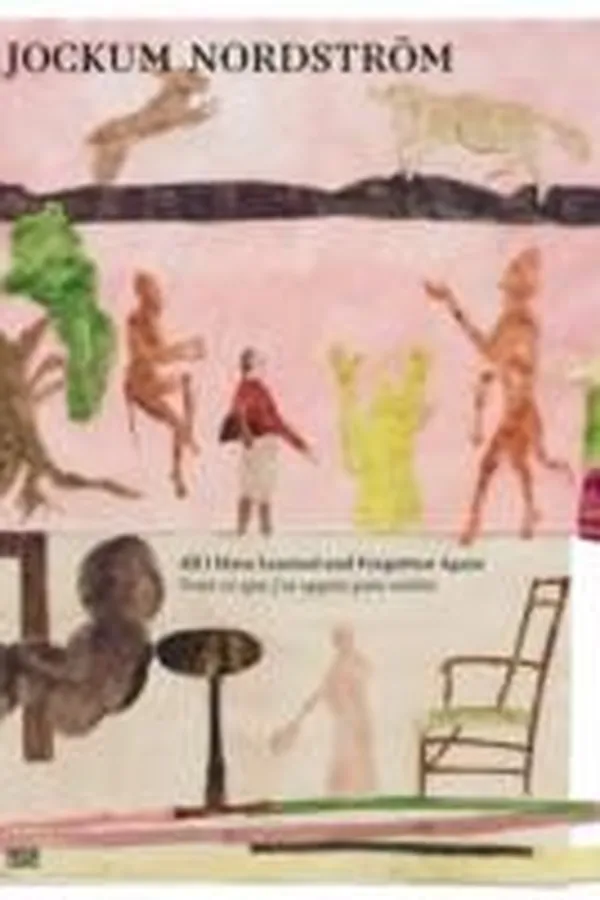 Capa de Jockum Nordstrm All I Have Learned And Forgotten Again Tout Ce Que Jai Appris Puis Oubli