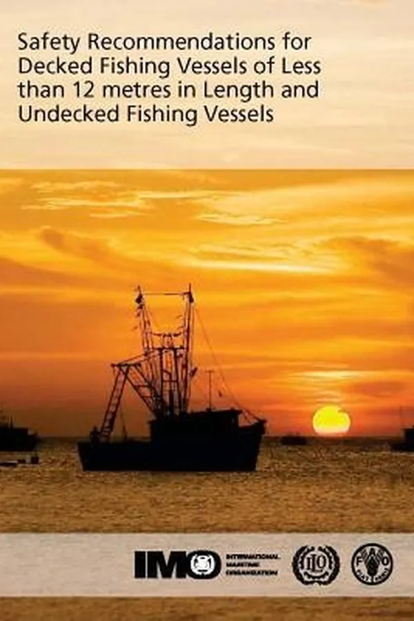 Capa de Safety Recommendations For Decked Fishing Vessels Of Less Than 12 Metres In Length And Undecked Fishing Vessels