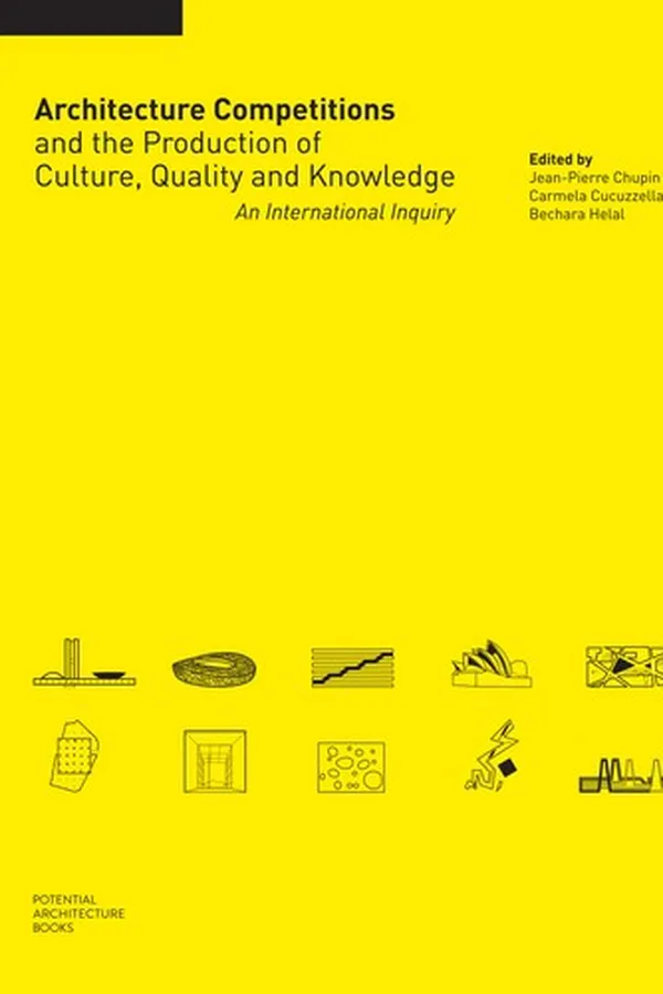 Capa de Architecture Competitions and the Production of Culture, Quality and Knowledge