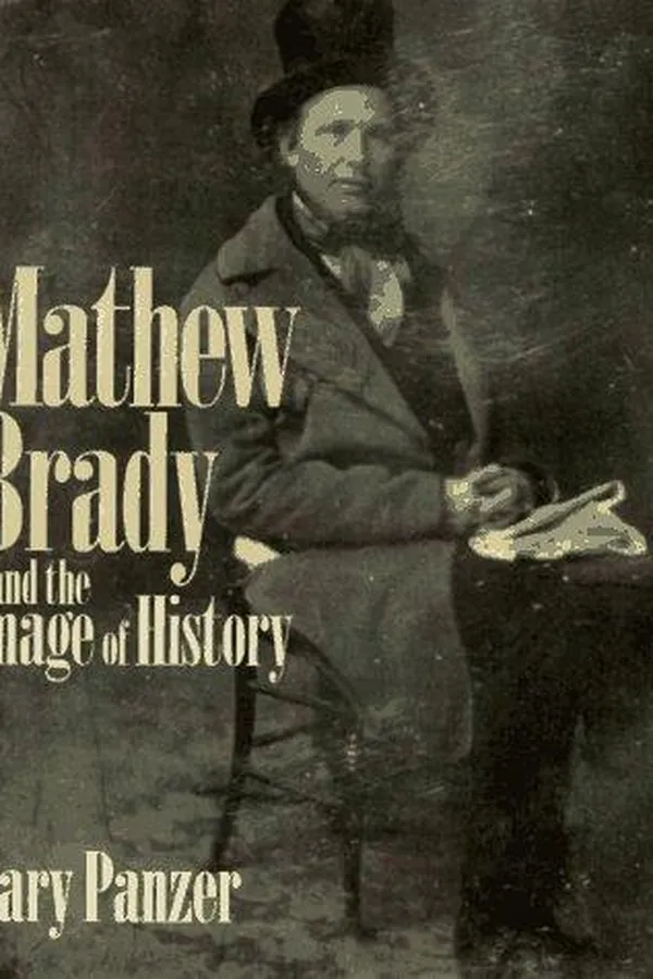 Capa de Mathew Brady and the image of history