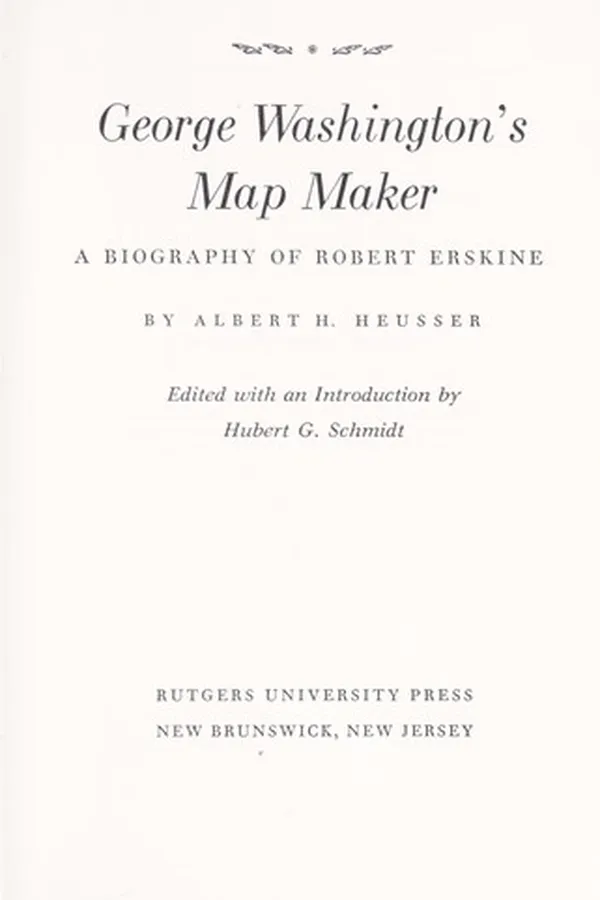 Capa de George Washington's map maker; a biography of Robert Erskine
