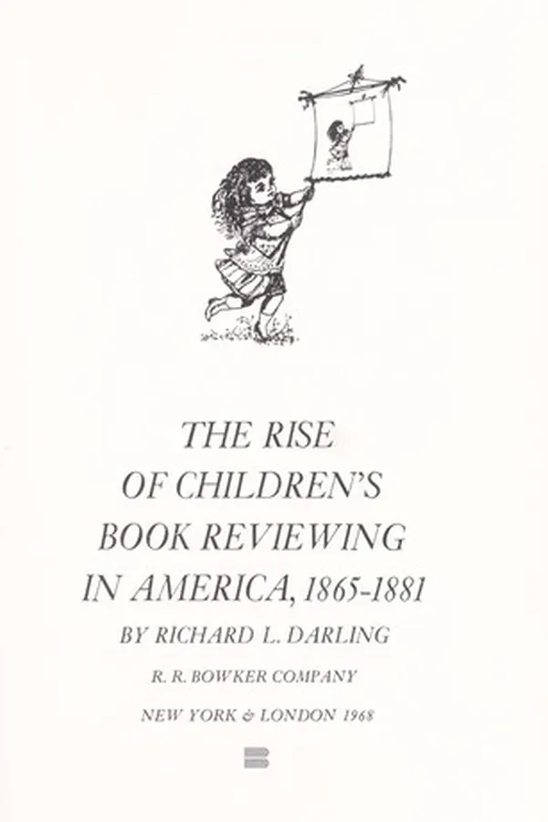 Capa de The rise of children's book reviewing in America, 1865-1881