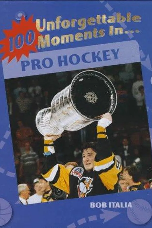 Capa de 100 unforgettable moments in pro hockey