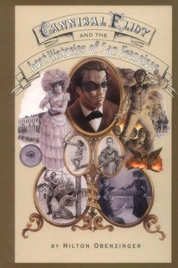 Capa de Cannibal Eliot and the lost histories of San Francisco
