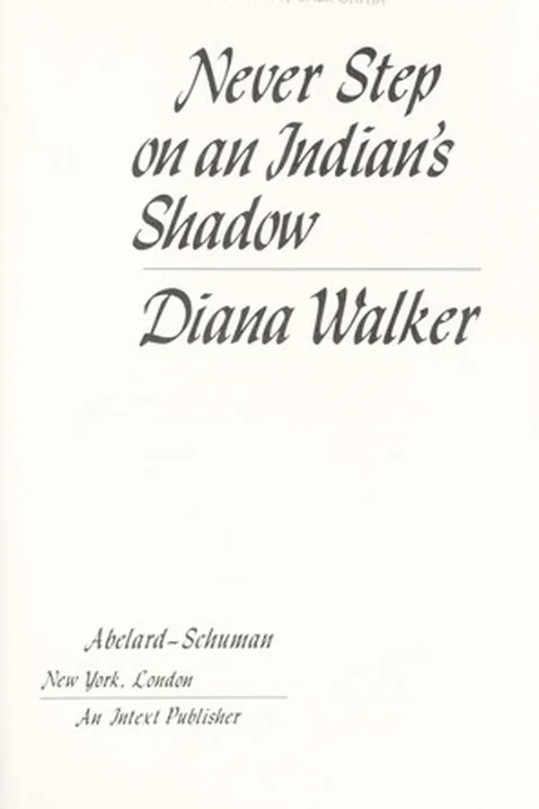 Capa de Never step on an Indian's shadow