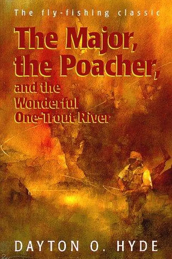 Capa de The Major, the Poacher and the Wonderful One-Trout River