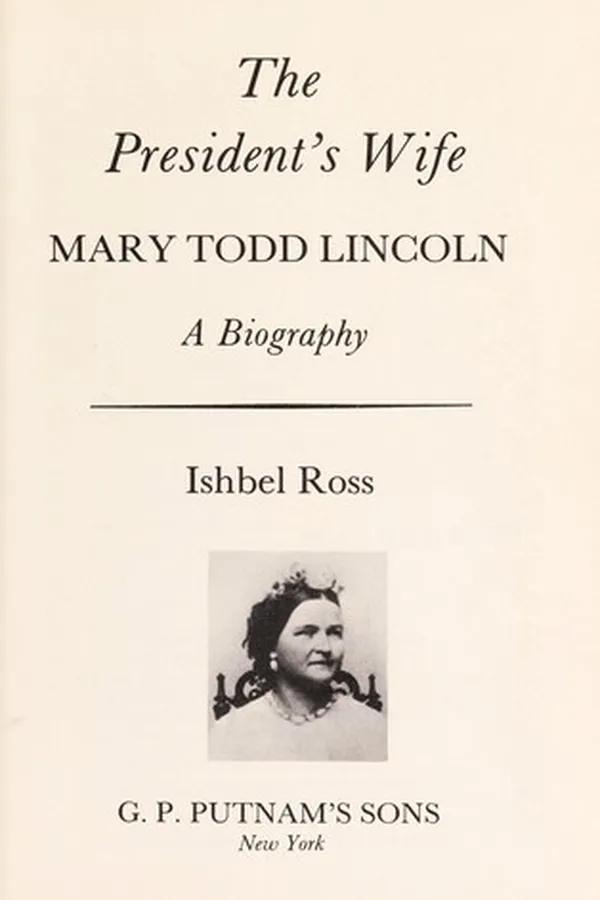 Capa de The President's wife: Mary Todd Lincoln; a biography