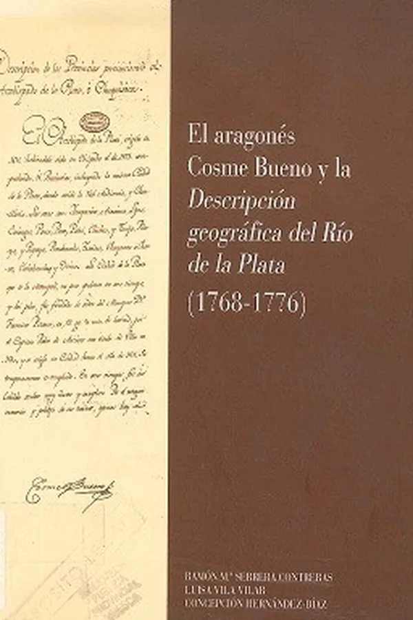 Capa de El aragonés Cosme Bueno y la Descripción geográfica del Río de la Plata (1768-1776)