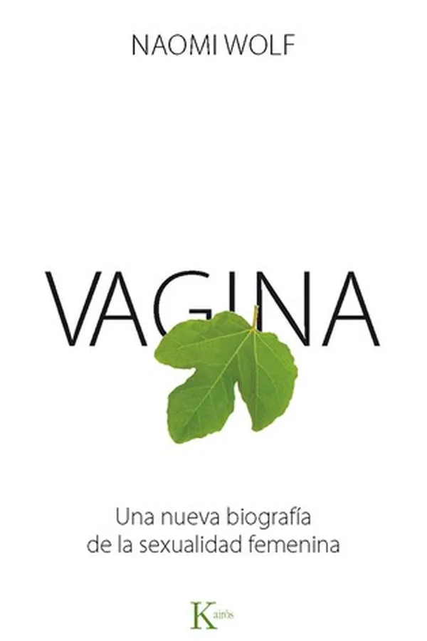 Capa de Vagina : una nueva biografía de la sexualidad femenina. - 1. edición