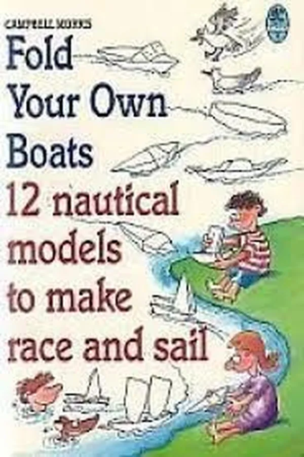 Capa de Fold Your Own Paper Boats:12 Nautical Models to Make Race and Sail