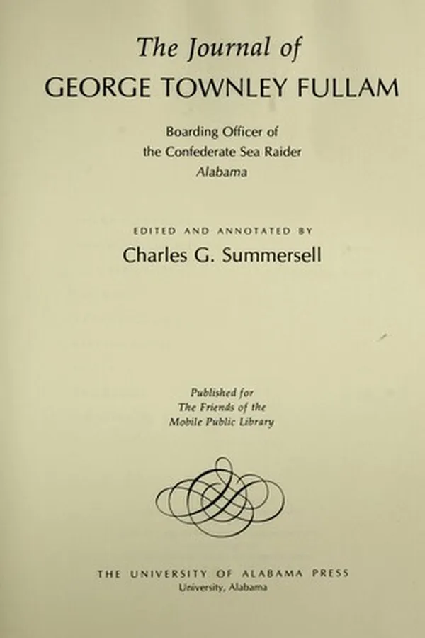 Capa de The journal of George Townley Fullam, boarding officer of the Confederate sea raider Alabama