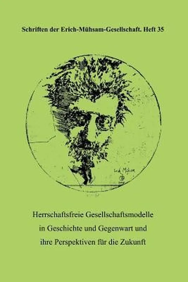 Capa de Herrschaftsfreie Gesellschaftsmodelle in Geschichte und Gegenwart und ihre Perspektiven für die Zukunft