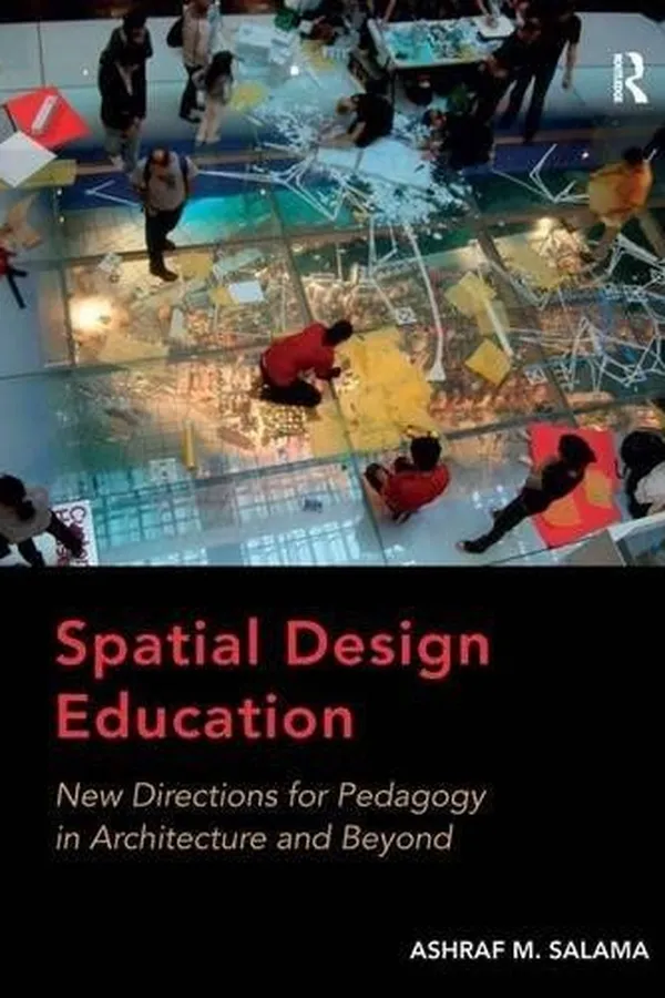 Capa de Spatial design education : new directions for pedagogy in architecture and beyond - 1. edición