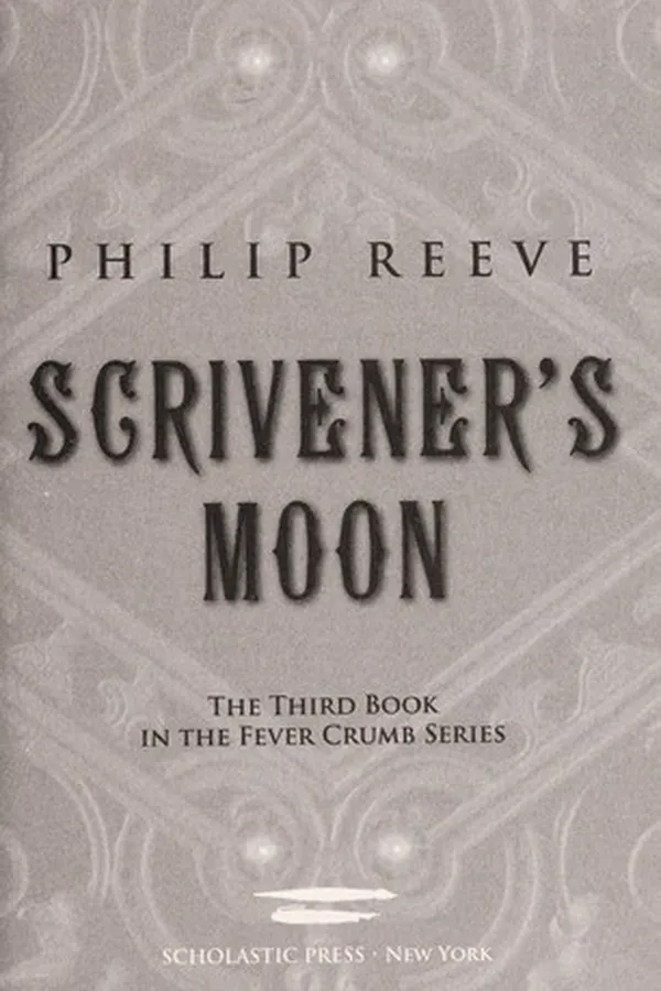 Cover of Scrivener's moon (Fever Crumb #3)
