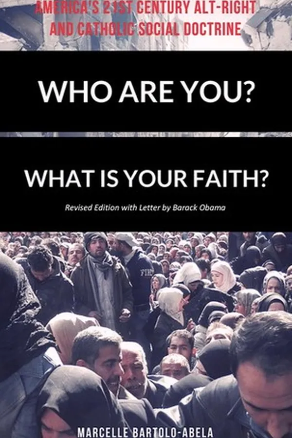 Capa de Who Are You? What is Your Faith? America's 21st Century Alt-Right and Catholic Social Doctrine (Rev. Ed.)