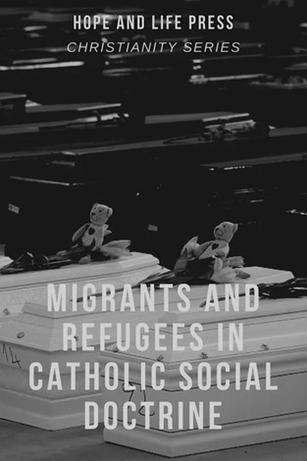 Capa de Migrants and Refugees in Catholic Social Doctrine (Vol. 3, HLP Christianity Series)