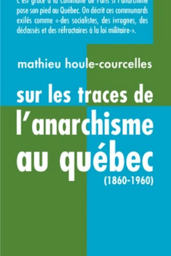 Capa de Sur les traces de l’anarchisme au Québec (1860–1960)