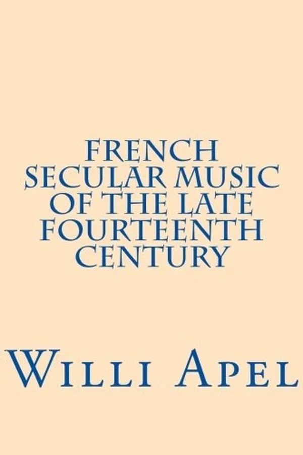 Capa de French secular music of the late fourteenth century