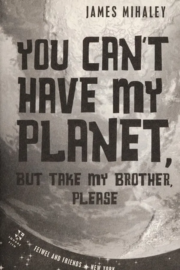 Capa de You can't have my planet but take my brother, please