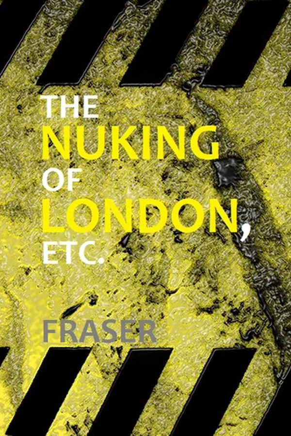 Capa de The Nuking of London, Etc.