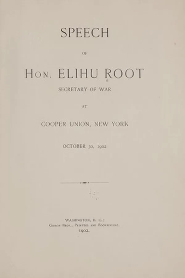 Capa de Speech of Hon. Elihu Root, Secretary of War, at Cooper Union, New York, October 30, 1902