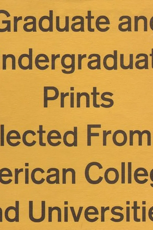 Capa de Graduate and undergraduate prints selected from 23 American colleges and universities