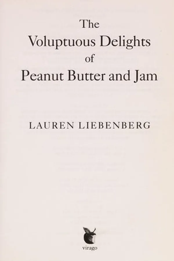 Capa de The voluptuous delights of peanut butter and jam