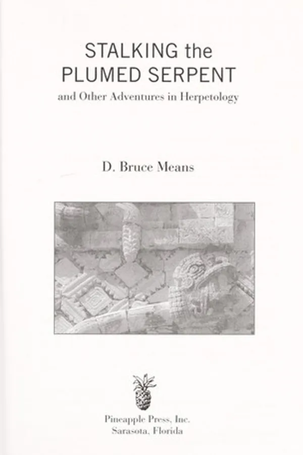 Capa de Stalking the plumed serpent and other adventures in herpetology