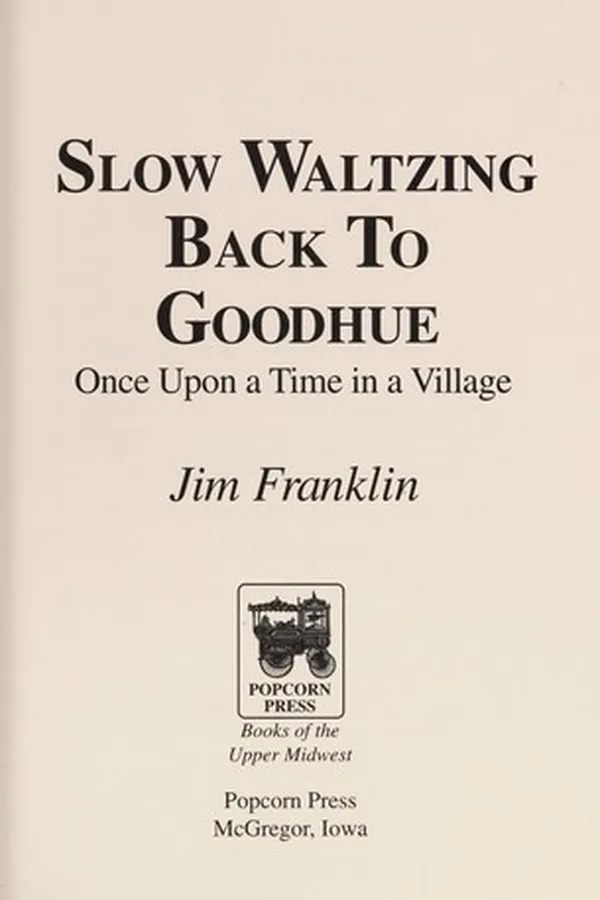 Capa de Slow Waltzing Back to Goodhue (Minnesota)