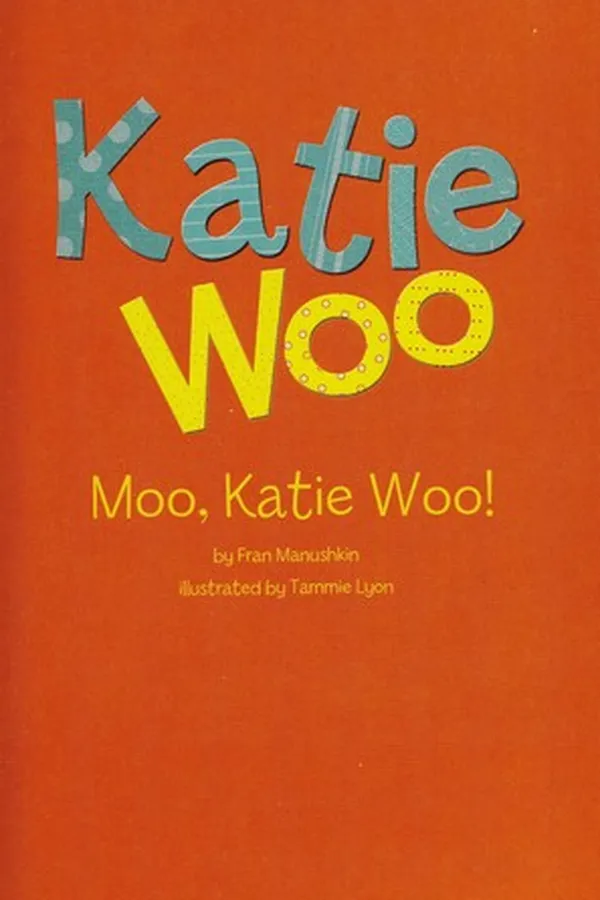 Cover of Moo, Katie Woo!
