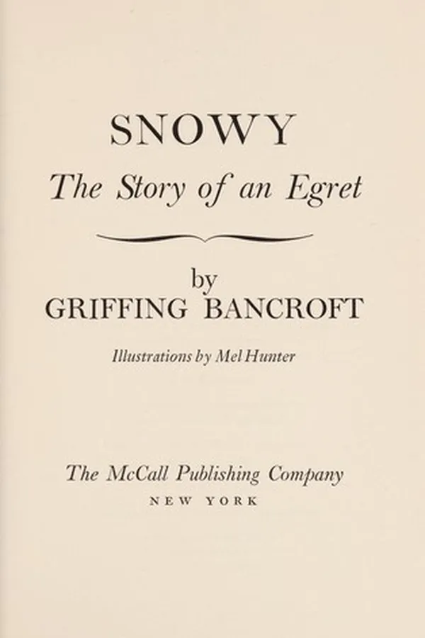 Capa de Snowy; the story of an egret