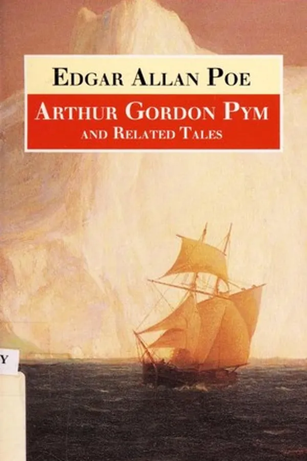 Capa de The Narrative of Arthur Gordon Pym of Nantucket and Related Tales (Balloon Hoax / Descent Into the Maelstrom / How to Write a Blackwood Article / Loss of Breath / Ms. Found in a Bottle / Mystification / Narrative of Arthur Gordon Pym of Nantucket / Pit and the Pendulum / Premature Burial)