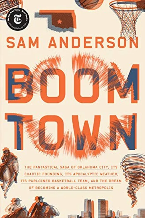 Capa de Boom Town: The Fantastical Saga of Oklahoma City, its Chaotic Founding... its Purloined  Basketball Team, and the Dream of Becoming a World-class Metropolis