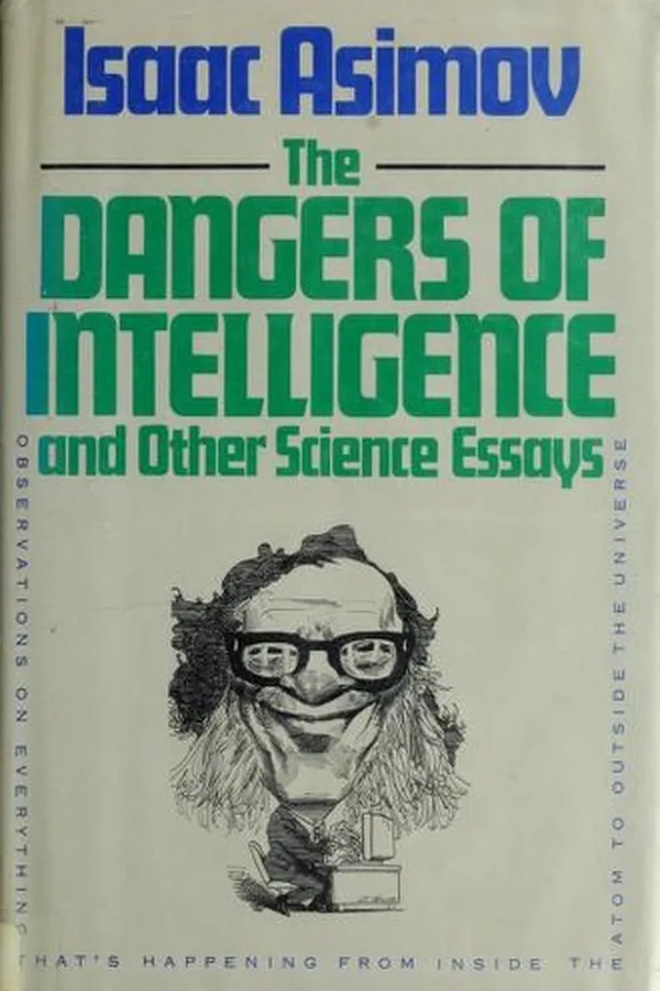 Capa de The dangers of intelligence and other science essays