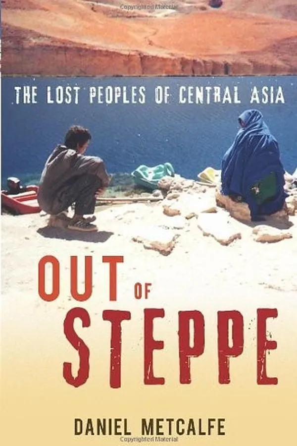Capa de Out of Steppe: The Lost Peoples of Central Asia