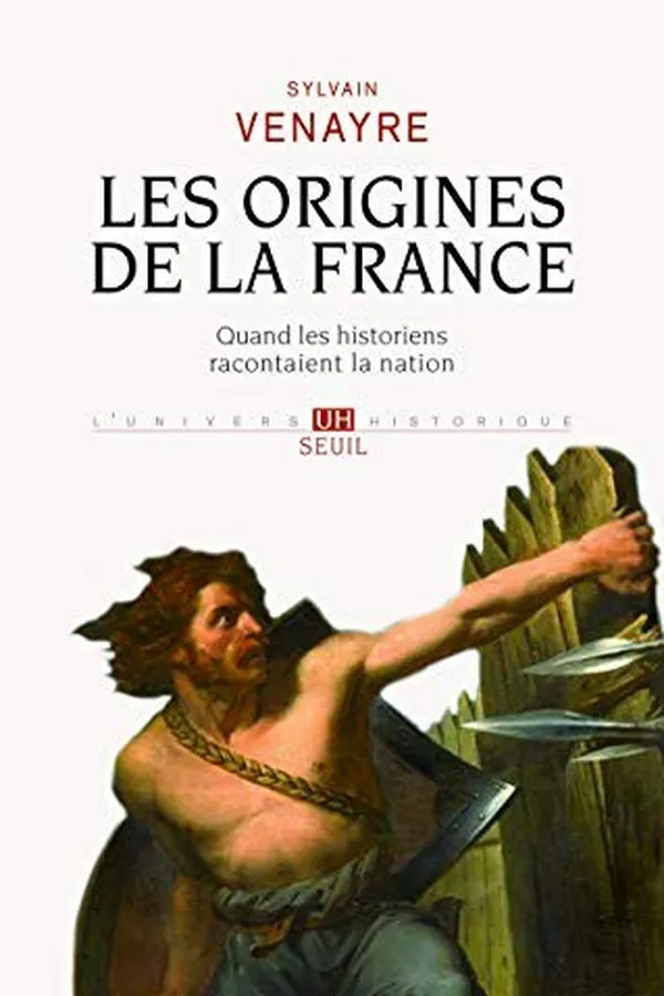 Capa de Les origines de la France : Quand les historiens racontaient la nation