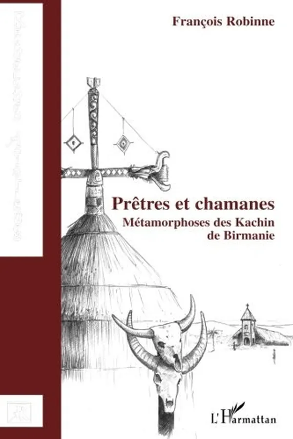 Capa de Prêtres et chamanes: Métamorphoses des Kachin de Birmanie (French Edition)