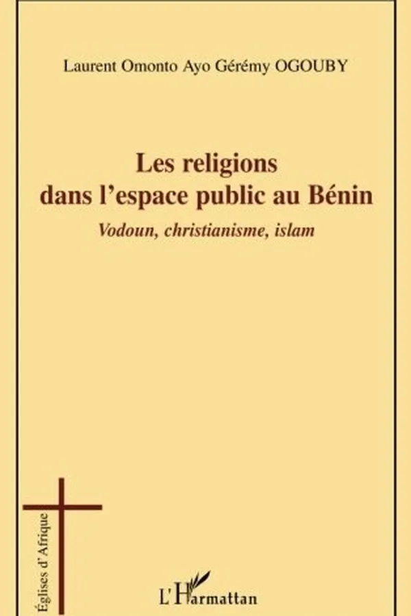 Capa de Les religions dans l'espace public au Bénin: Vodoun, christianisme, islam (French Edition)