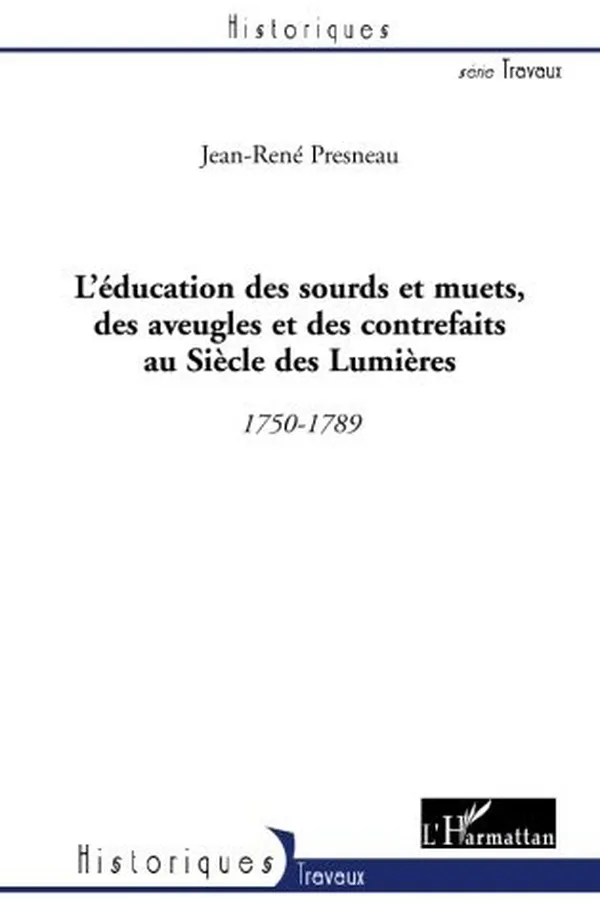 Capa de L'éducation des sourds et muets, des aveugles et des contrefaits au Siècle des Lumières: 1750-1789 (French Edition)