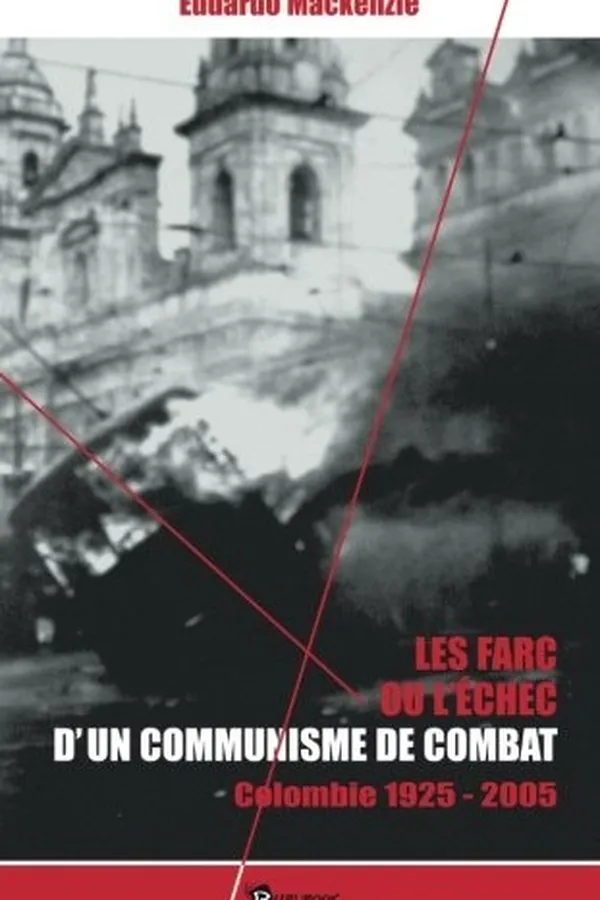 Capa de Les Farc ou l'echec d'un communisme de combat (French Edition)