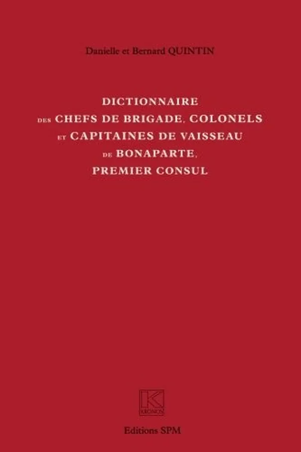 Capa de Dictionnaire des chefs de brigade, colonels et capitaines de vaisseau de Bonaparte, premier consul: Kronos N° 64 (French Edition)