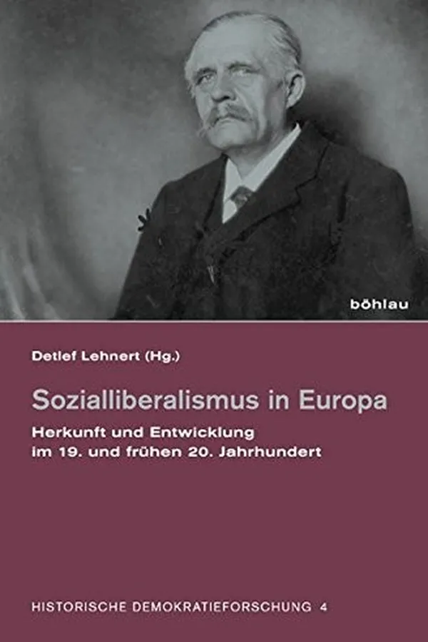 Capa de Sozialliberalismus in Europa: Herkunft Und Entwicklung Im 19. Und Fruhen 20. Jahrhundert (Historische Demokratieforschung) (German Edition)