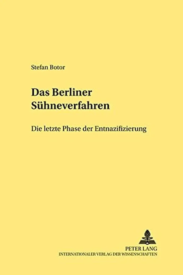 Capa de Das «Berliner Sühneverfahren» – Die letzte Phase der Entnazifizierung (Rechtshistorische Reihe) (German Edition)