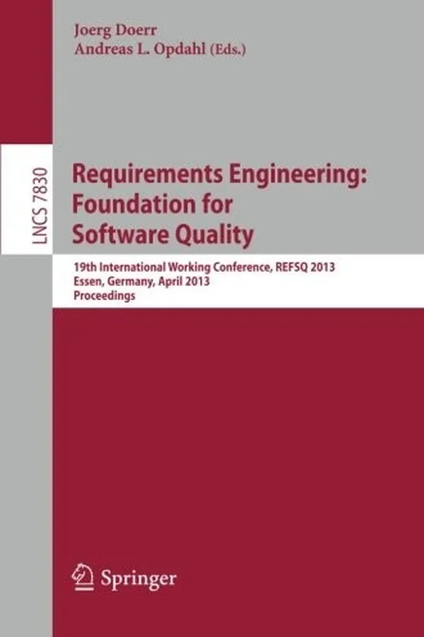 Capa de Requirements Engineering: Foundation for Software Quality: 19th International Working Conference, REFSQ 2013, Essen, Germany, April 8-11, 2013. Proceedings (Lecture Notes in Computer Science)