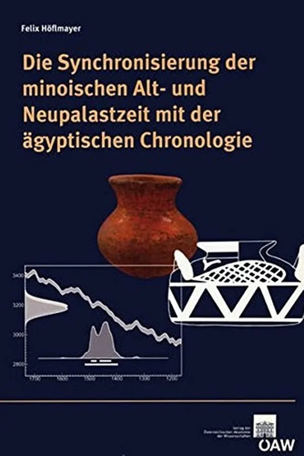 Capa de Die Synchronisierung der minoischen Alt- und Neupalastzeit mit der agyptischen Chronologie (Contributions to the Chronology of the Eastern Mediterranean) (German Edition)