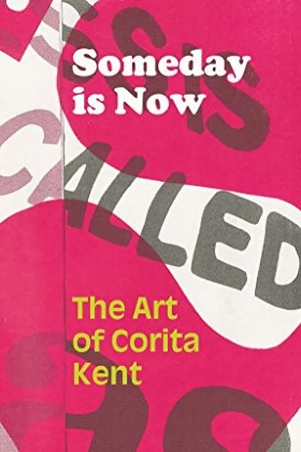Capa de Someday is Now: The Art of Corita Kent