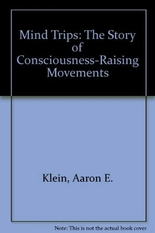 Capa de Mind Trips: The Story of Consciousness-Raising Movements
