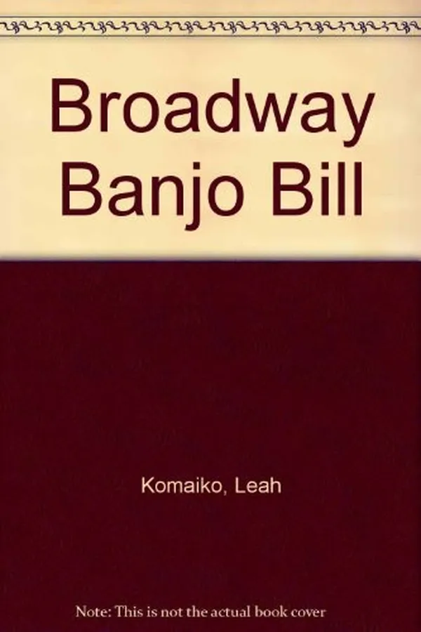 Cover of Broadway Banjo Bill