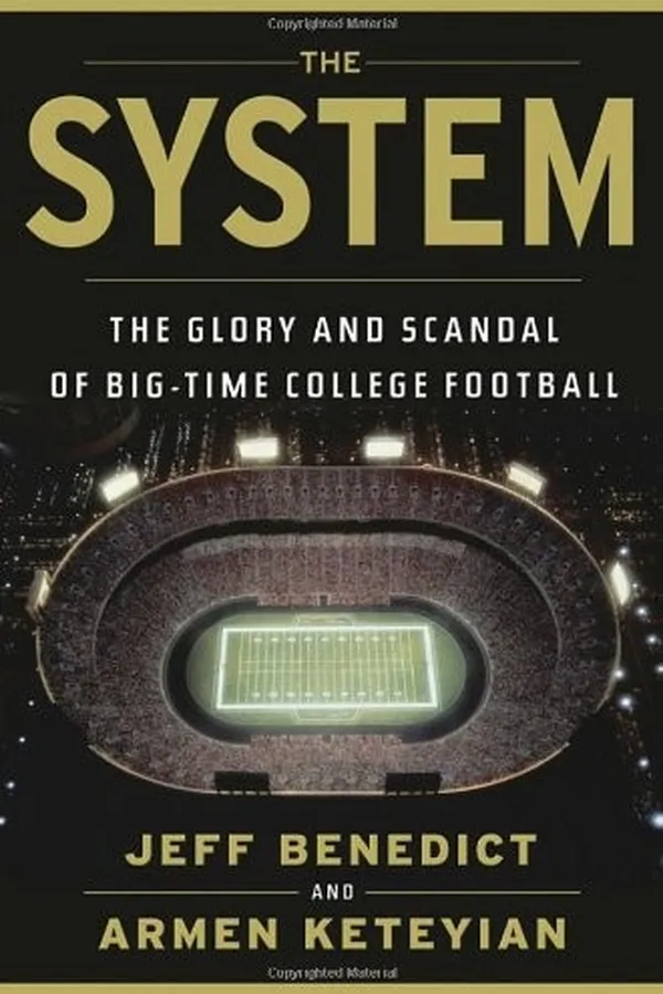 Capa de The System: The Glory and Scandal of Big-Time College Football