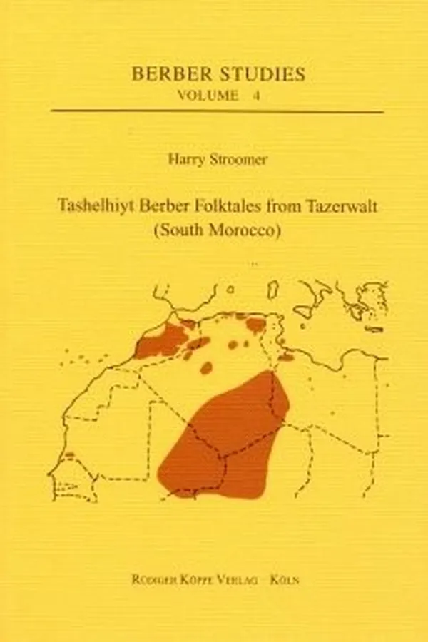 Capa de Tashelhiyt Berber Folktales from Tazerwalt (South Morocco). A Linguistic Reanalysis of Hans Stumme's Tazerwalt Texts with an English Translation (Berber Studies, vol.4)